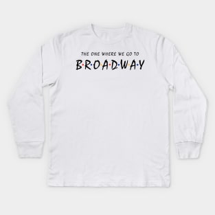 Broadway Lover Gift Kids Long Sleeve T-Shirt